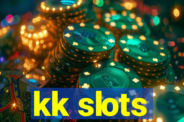 kk slots